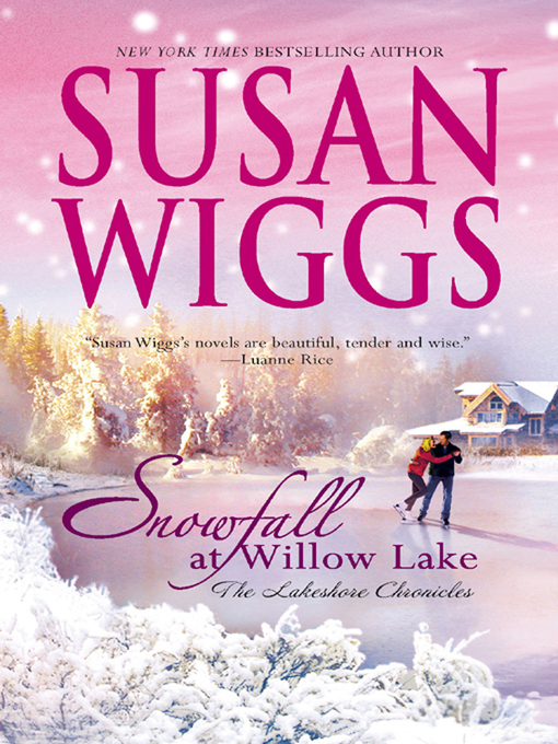Title details for Snowfall at Willow Lake by SUSAN WIGGS - Available